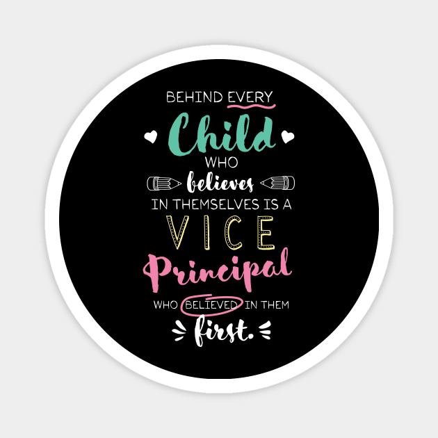 Great Vice Principal who believed - Appreciation Quote Magnet by BetterManufaktur